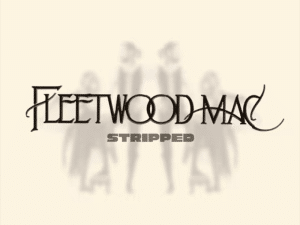 Stripped - Fleetwood Mac
